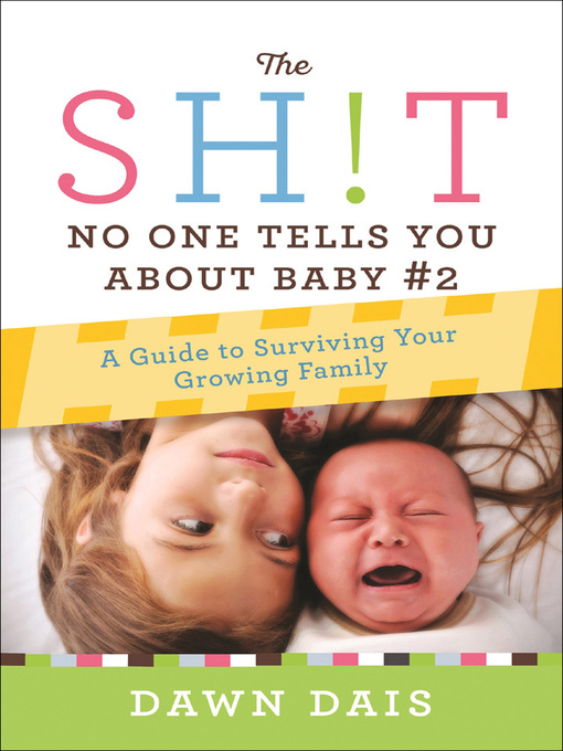 Title details for The Sh!t No One Tells You About Baby #2 by Dawn Dais - Available